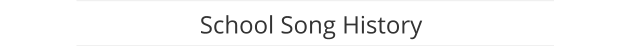 School Song History
